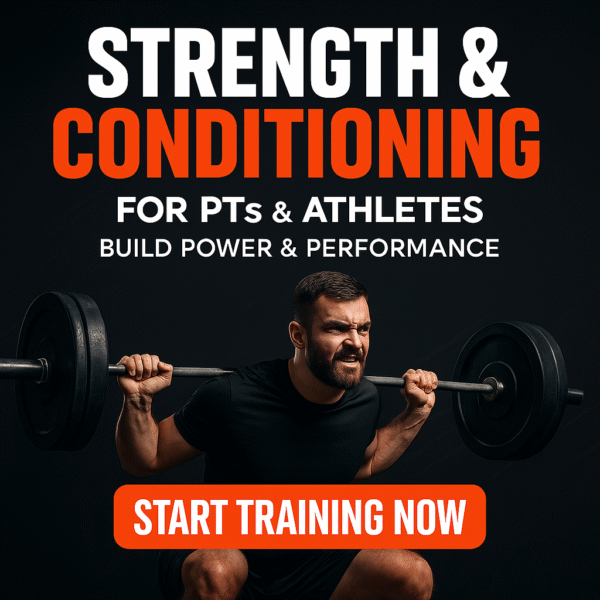 Strength and Conditioning for PTs and Athletes