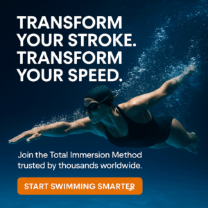 Total Immersion Swimming: Swim Better, Easier, Faster!